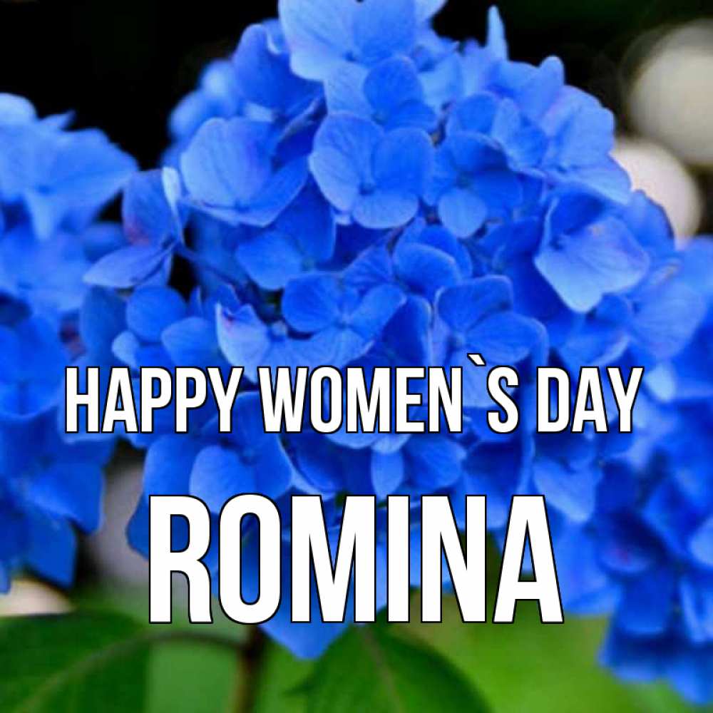 Greetings card с именем, Romina happy women`s day синие цветы Greetings with text for free download 